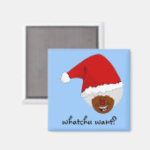Sagen Sie Black Santa, was Sie zu Weihnachten Gewo Magnet (Vorderseite/Rückseite)