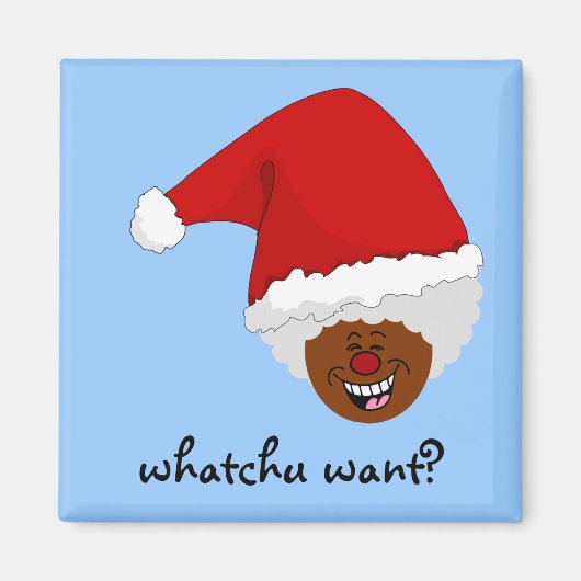 Sagen Sie Black Santa, was Sie zu Weihnachten Gewo Magnet (Vorne)