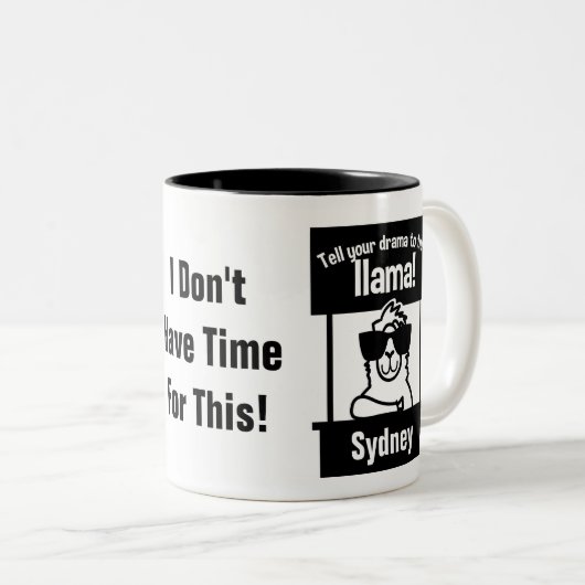 Sagen Sie dem Lama Ihrem Drama personifizieren Zweifarbige Tasse (VorderseiteRechts)