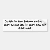 Sagen Sie dieses fünfmal schnell: Ein Mann, den Autoaufkleber (Vorne)