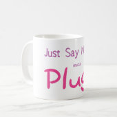 Sagen Sie einfach nein (Rosa) Kaffeetasse (Vorderseite Links)