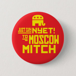 Sagen Sie einfach NYET zu MOSKAU MITCH Button