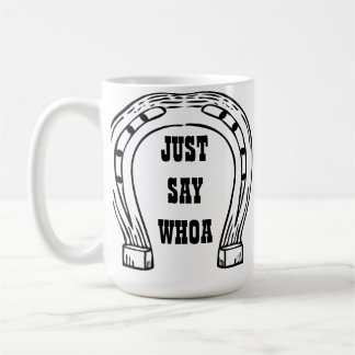 SAGEN SIE EINFACH WHOA KAFFEE-TASSE KAFFEETASSE