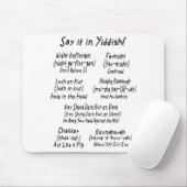 Sagen Sie es auf Yiddish Mousepad (Mit Mouse)