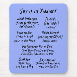 Sagen Sie es auf Yiddish Mousepad