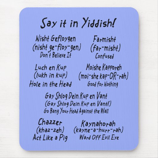 Sagen Sie es auf Yiddish Mousepad (Vorne)