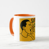 SAGEN SIE ES LOUD (MÄNNERBILD) TASSE (Vorderseite Links)