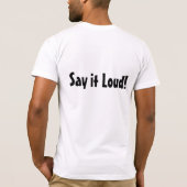 Sagen Sie es Loud! Shirt (Rückseite)