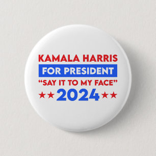 Sagen Sie es meinem Gesicht Kamala Harris für den  Button