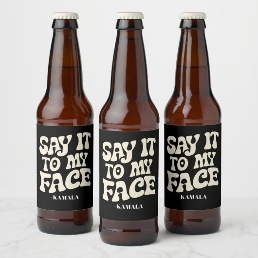 Sagen Sie es mir gegenüber Kamala Harris 2024-Deba Bierflaschenetikett (Flaschen)