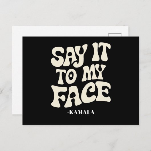 Sagen Sie es mir gegenüber Kamala Harris 2024-Deba Postkarte (Vorne/Hinten)