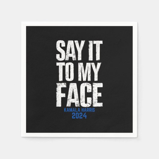 Sagen Sie es zu meinem Gesicht Kamala Harris 2024 Serviette (Vorderseite)