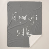 Sagen Sie Ihrem Hund, ich sagte Hallo Sherpa Blank Sherpadecke (Vorderseite)