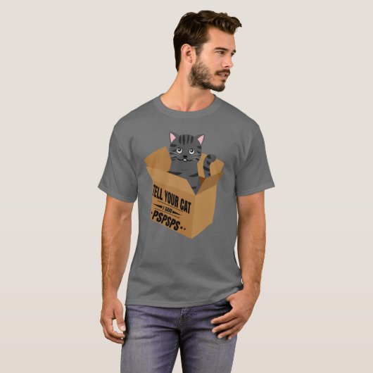 Sagen Sie Ihrer Katze, ich sagte Spspspsphos T-Shirt (Vorne ganz)