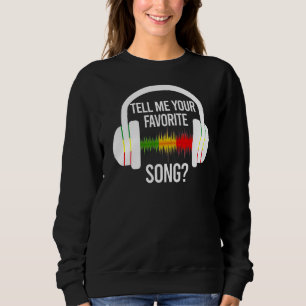 Sagen Sie mir Ihre Lieblings-Song-Eisbrecher-Kopfh Sweatshirt