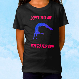Sagen Sie mir nicht, dass ich den T - Shirt für Gy