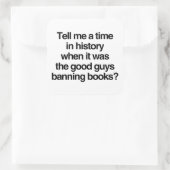 Sagen Sie mir, wann es gute Typ waren, die Bücher  Quadratischer Aufkleber (Tasche)