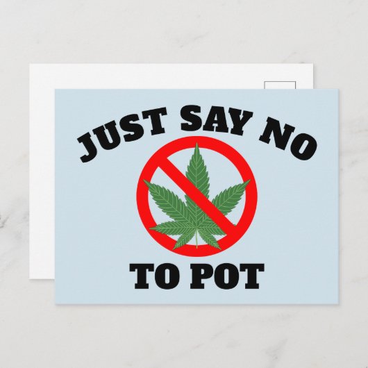 SAGEN SIE NEIN, UM POT-Postkarten Postkarte (Vorne/Hinten)