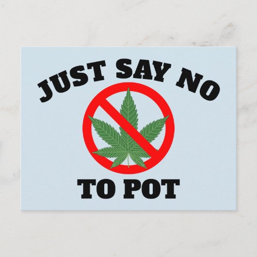 SAGEN SIE NEIN, UM POT-Postkarten Postkarte (Vorderseite)