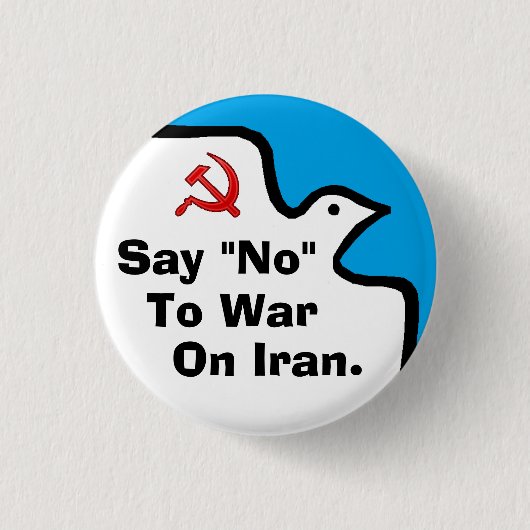 "Sagen Sie "nein" zum Krieg auf dem Iran" Knopf Button (Vorderseite)