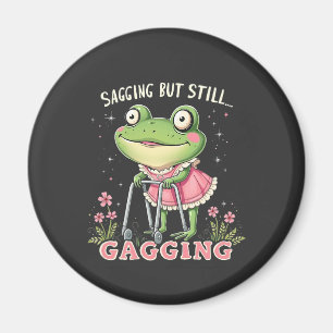 Sagend, aber immer noch gagend Funny Mütter Day Fr Magnet