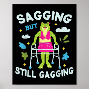 Sagend, aber immer noch Gagging Frosch Funny Cring Poster
