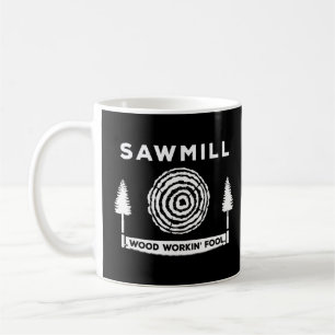 Sägewerk Holzwerkstatt für Fool Carpentry Kaffeetasse