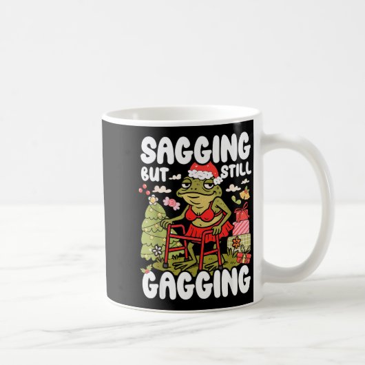 Sagging But Still Gagging Frog Funny Cringe Meme C Kaffeetasse (Rechts)