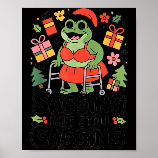 Sagging But Still Gagging Funny Christmas Frog Hol Poster (Vorne)