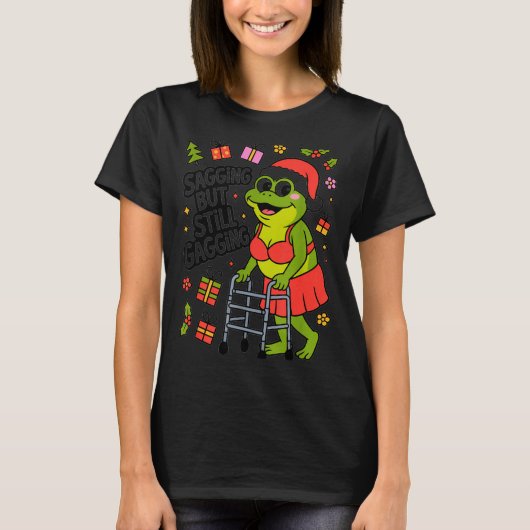 Sagging But Still Gagging Funny Christmas Frog Hol T-Shirt (Vorderseite)