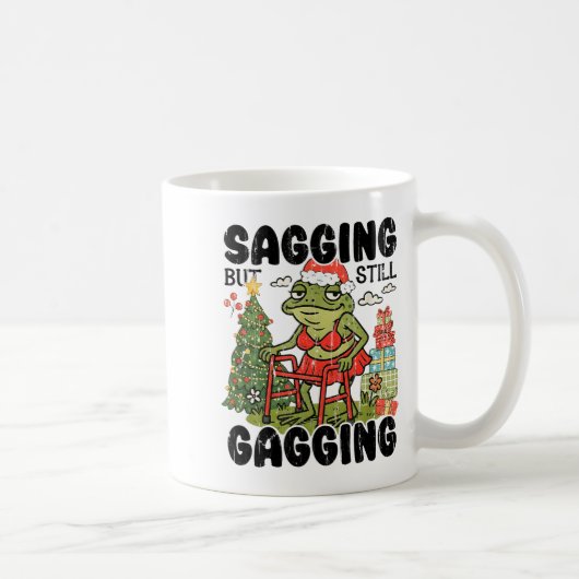 Sagging But Still Gagging, Funny Christmas Meme Kaffeetasse (Rechts)