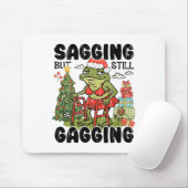 Sagging But Still Gagging, Funny Christmas Meme  Mousepad (Mit Mouse)
