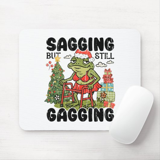 Sagging But Still Gagging, Funny Christmas Meme  Mousepad (Mit Mouse)