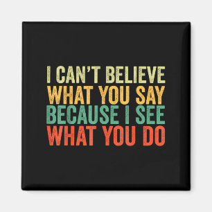 Sagst du, ich glaube, kannst du nicht, ich, was, w magnet