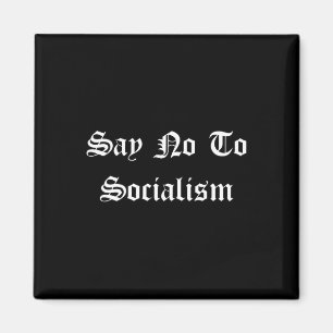 Sagt Nein zum Sozialismus - Konservativer Republik Magnet