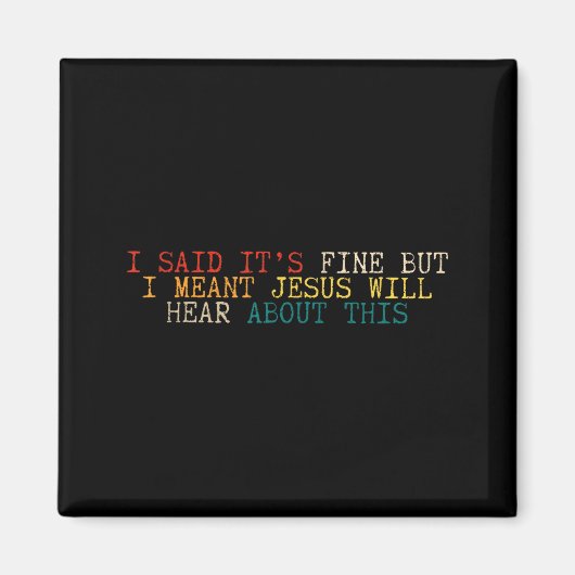 Sagte, es ist okay, aber meinte, Jesus wird davon Magnet (Vorne)