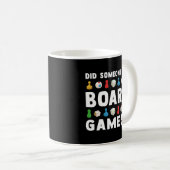 Sagte jemand Brettspiele Funny Gamer Geschenke Män Kaffeetasse (VorderseiteRechts)
