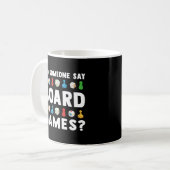 Sagte jemand Brettspiele Funny Gamer Geschenke Män Kaffeetasse (Vorderseite Links)