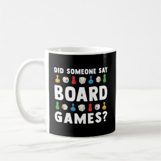 Sagte jemand Brettspiele Funny Gamer Geschenke Män Kaffeetasse