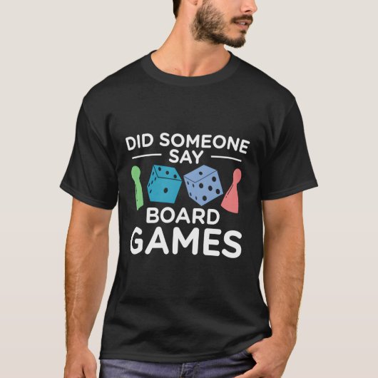 Sagte jemand Brettspiele T-Shirt (Vorderseite)