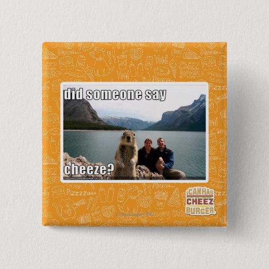 Sagte jemand cheeze? button (Vorderseite)