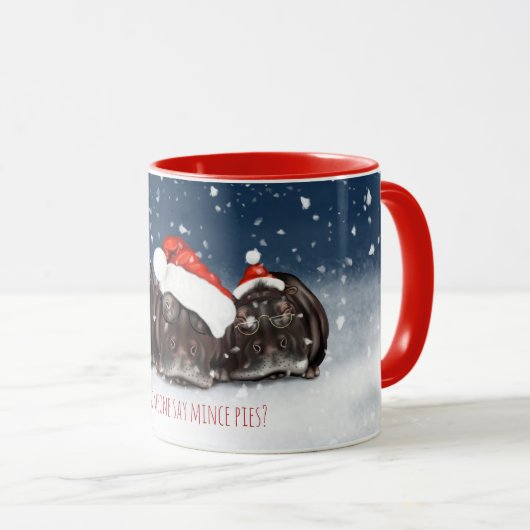 Sagte jemand Mince Pies, Christmas Hippo Tasse? Tasse (VorderseiteRechts)