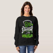 Sagte jemand Shenanigans St Patrick's Day Funny Sweatshirt (Vorne ganz)