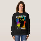 Sagten Sie Elektronik Schwarze Katze Sweatshirt (Vorne ganz)
