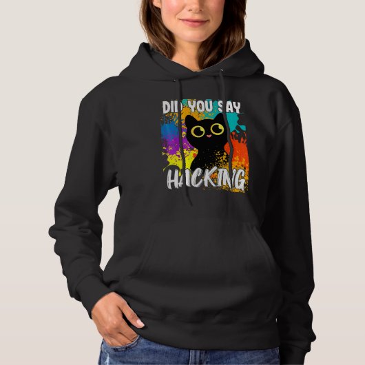 Sagten Sie Hacking Black Cat Hoodie (Vorderseite)