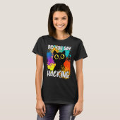 Sagten Sie Hacking Black Cat T-Shirt (Vorne ganz)
