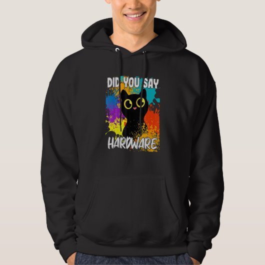 Sagten Sie Hardware Schwarze Katze Hoodie (Vorderseite)