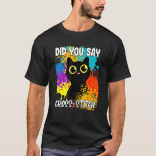 Sagten Sie Kreuzstich schwarze Katze T-Shirt