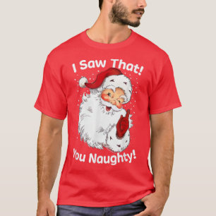 Sah, dass du unartig lustig vintage Weihnachtsmann T-Shirt