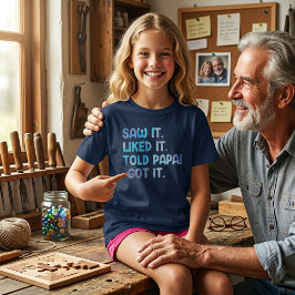Sah es, mochte es, sagte Papa, lustiger Kinderzita T-Shirt